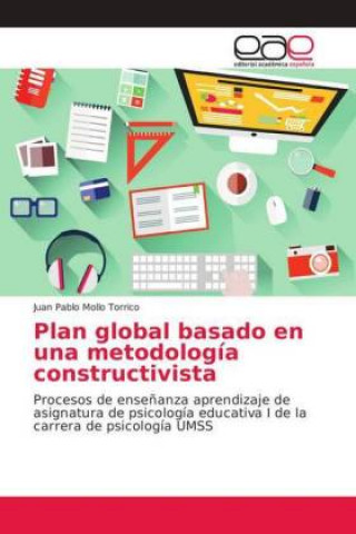 Book Plan global basado en una metodologia constructivista Juan Pablo Mollo Torrico