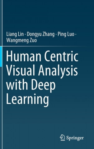 Book Human Centric Visual Analysis with Deep Learning Liang Lin
