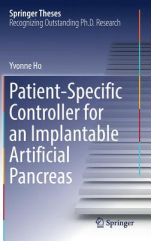 Книга Patient-Specific Controller for an Implantable Artificial Pancreas Yvonne Ho