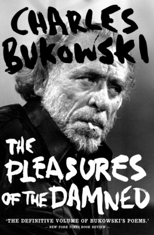 Kniha Pleasures of the Damned Charles Bukowski