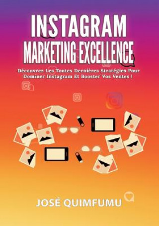 Książka Instagram Marketing Excellence Jose Quimfumu