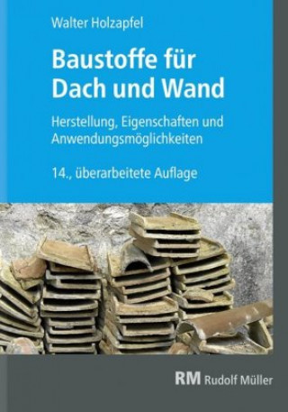 Kniha Baustoffe für Dach und Wand Walter Holzapfel