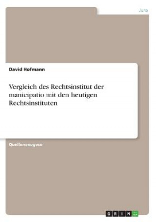 Kniha Vergleich des Rechtsinstitut der manicipatio mit den heutigen Rechtsinstituten David Hofmann