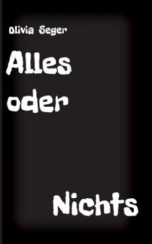 Buch Alles oder Nichts Olivia Seger