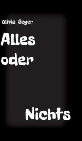 Buch Alles oder Nichts Olivia Seger