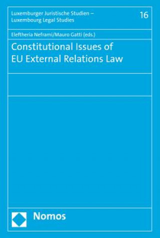 Kniha Constitutional Issues of EU External Relations Law Eleftheria Neframi