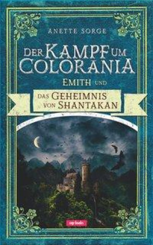 Kniha Der Kampf um Colorania 05 Anette Sorge