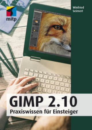 Kniha GIMP 2.10 Winfried Seimert