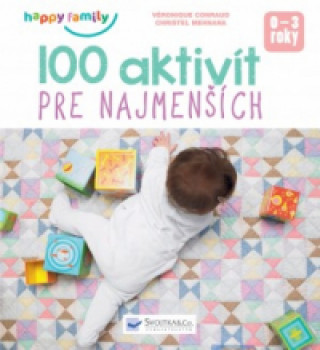 Kniha 100 aktivít pre najmenších Véronique Conraud