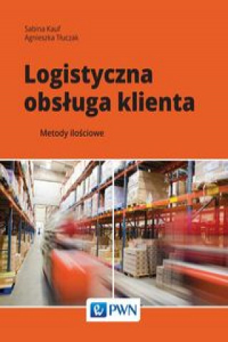 Kniha Logistyczna obsługa klienta Kauf Sabina