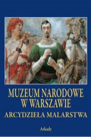 Kniha Arcydzieła Malarstwa Muzeum Narodowe w Warszawie 