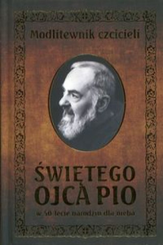 Book Modlitewnik czcicieli Świętego Ojca Pio 