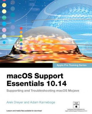 Libro macOS Support Essentials 10.14 - Apple Pro Training Series Adam Karneboge