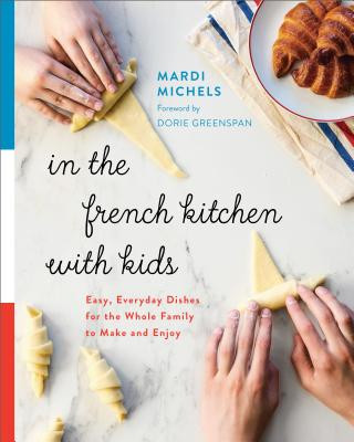 Könyv In the French Kitchen with Kids Mardi Michels
