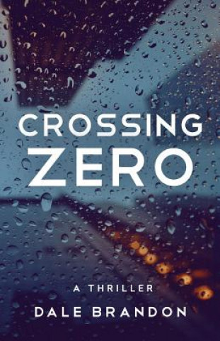 Buch Crossing Zero Dale Brandon