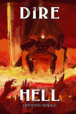 Kniha Dire: Hell Andrew Seiple