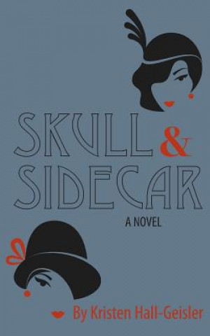 Книга Skull and Sidecar Kristen Hall-Geisler