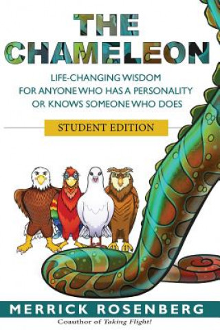 Książka The Chameleon: Life-Changing Wisdom for Anyone Who Has a Personality or Knows Someone Who Does Student Edition Merrick Rosenberg