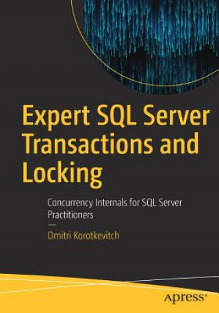 Kniha Expert SQL Server Transactions and Locking Dmitri Korotkevitch