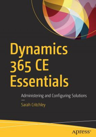 Libro Dynamics 365 CE Essentials Sarah Critchley
