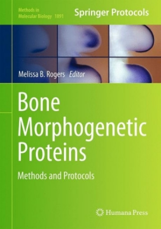 Knjiga Bone Morphogenetic Proteins Melissa B. Rogers