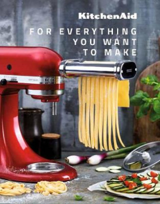 Kniha Kitchen Aid - For everything you want to make Abrams