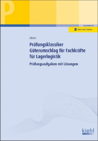 Kniha Prüfungsklassiker Güterumschlag für Fachkräfte für Lagerlogistik Günther Albert