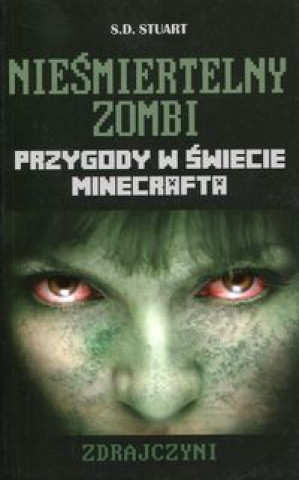 Carte Minecraft Nieśmiertelny zombi Zdrajczyni Stuart S.D.