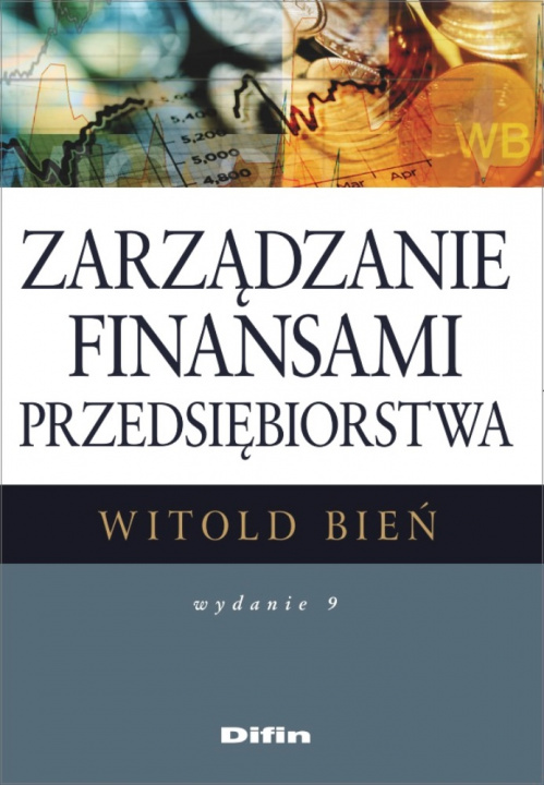 Carte Zarządzanie finansami przedsiębiorstwa Bień Witold