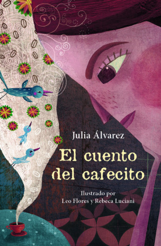 Kniha El cuento del cafecito Julia Alvarez