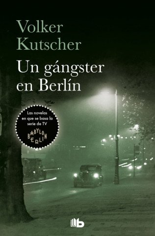 Carte GANGSTER EN BERLIN, UN Volker Kutscher