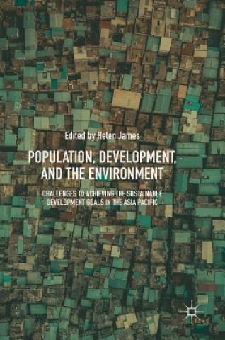 Kniha Population, Development, and the Environment Helen James