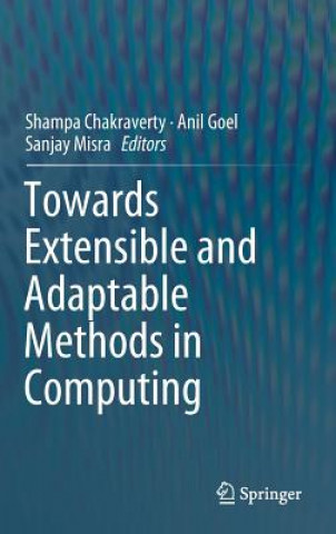 Βιβλίο Towards Extensible and Adaptable Methods in Computing Shampa Chakraverty