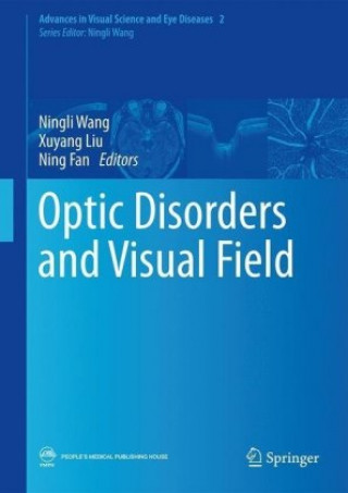 Knjiga Optic Disorders and Visual Field Ningli Wang