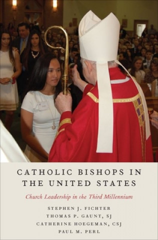 Książka Catholic Bishops in the United States Stephen J. Fichter