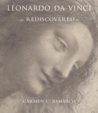 Книга Leonardo da Vinci Rediscovered Carmen C. Bambach