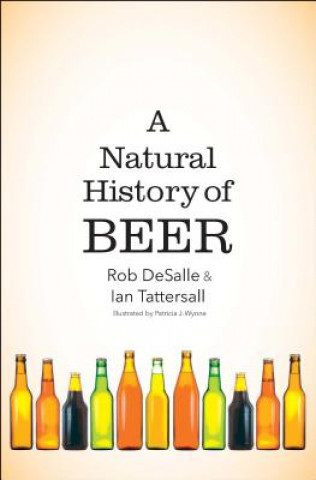 Kniha Natural History of Beer Rob DeSalle