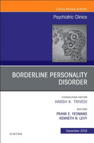 Kniha Borderline Personality Disorder, An Issue of Psychiatric Clinics of North America Yeomans