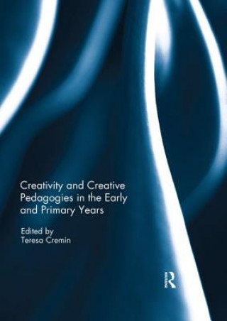 Buch Creativity and Creative Pedagogies in the Early and Primary Years 