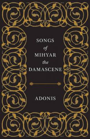 Książka Songs of Mihyar the Damascene Adonis