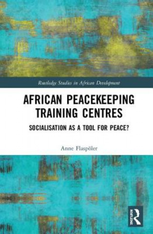 Knjiga African Peacekeeping Training Centres Anne Flaspoeler