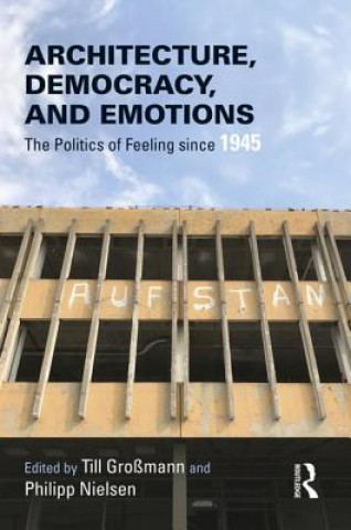 Книга Architecture, Democracy and Emotions Till Gro?mann