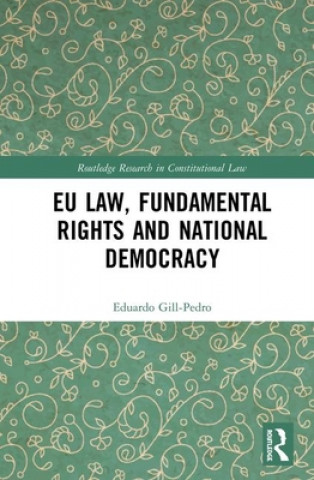 Book EU Law, Fundamental Rights and National Democracy Eduardo Gill-Pedro