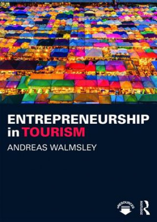 Carte Entrepreneurship in Tourism Andreas Walmsley