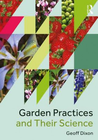 Kniha Garden Practices and Their Science Dixon