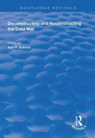Boek Deconstructing and Reconstructing the Cold War Shahin P. Malik