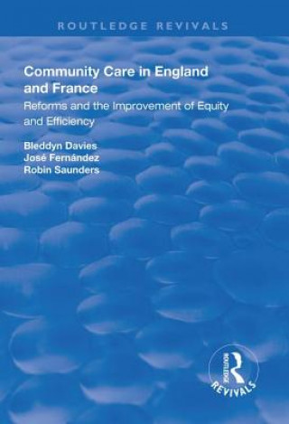 Книга Community Care in England and France Bleddyn Davies