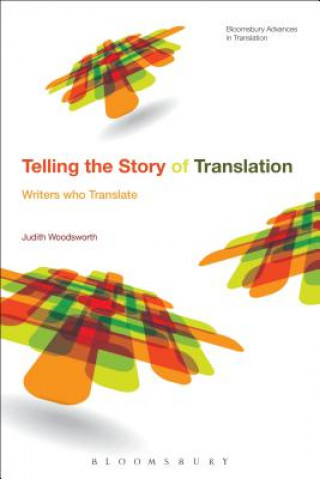 Könyv Telling the Story of Translation Judith Woodsworth
