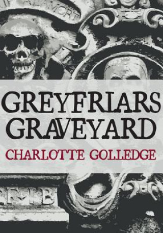 Kniha Greyfriars Graveyard Christine Golledge