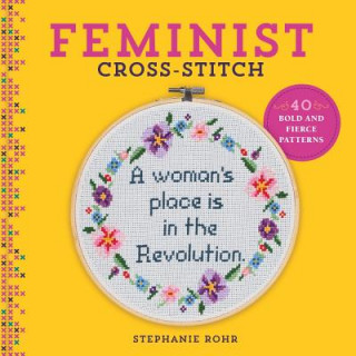 Kniha Feminist Cross-Stitch Stephanie Rohr